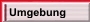 Umgebung